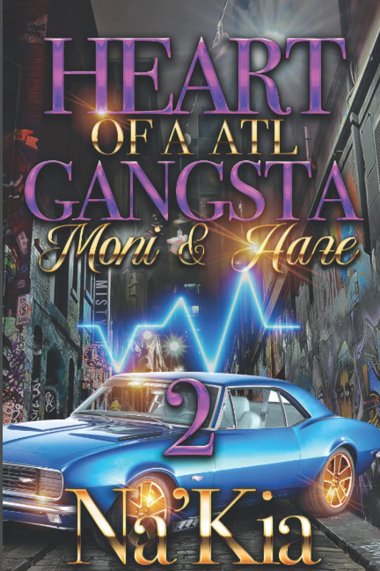 Heart of a ATL Gangsta 2: Moni & Haze