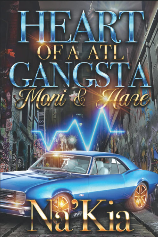 Heart of a ATL Gangsta: Moni & Haze